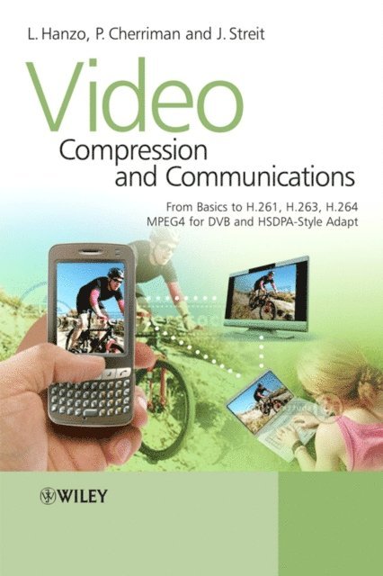 Jurgen Streit, Peter Cherriman, Lajos Hanzo - Video Compression and Communications, E-bok