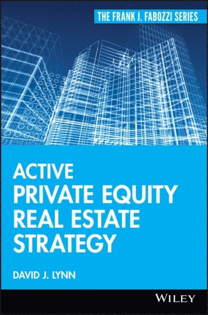 David J. Lynn - Active Private Equity Real Estate Strategy, E-bok