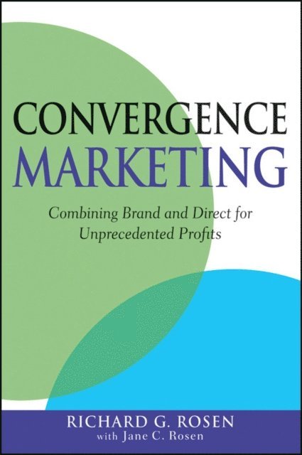 Richard Rosen - Convergence Marketing, E-bok