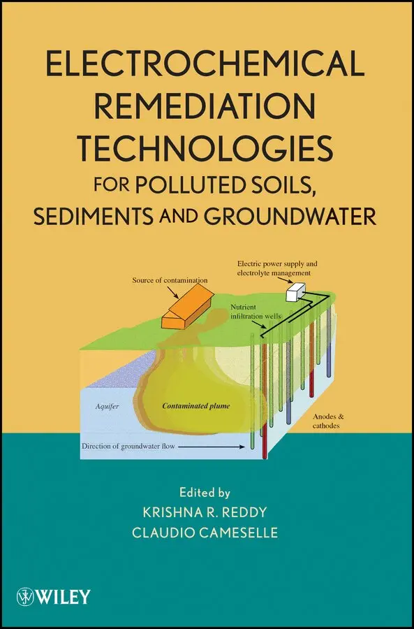 Krishna R. Reddy, Claudio Cameselle - Electrochemical Remediation Technologies for Polluted Soils, Sediments and Groundwater. Tillgänglighet: Tillfälligt slut
