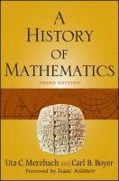Carl B. Boyer, Uta C. Merzbach - History of Mathematics, Häftad