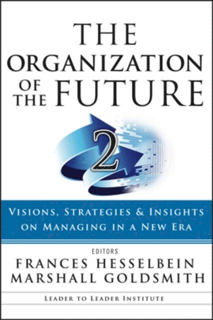 Marshall Goldsmith, Frances Hesselbein - Organization of the Future 2, E-bok