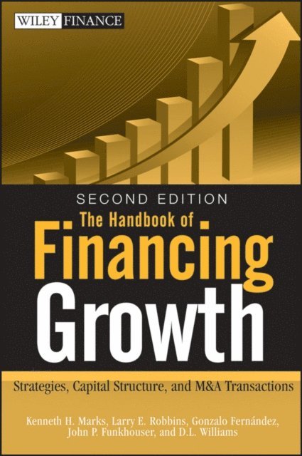 D. L. Williams, John P. Funkhouser, Gonzalo Fernandez, Larry E. Robbins, Kenneth H. Marks - Handbook of Financing Growth, E-bok