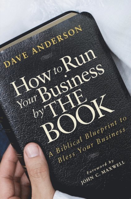 Dave Anderson - How to Run Your Business by The Book, E-bok