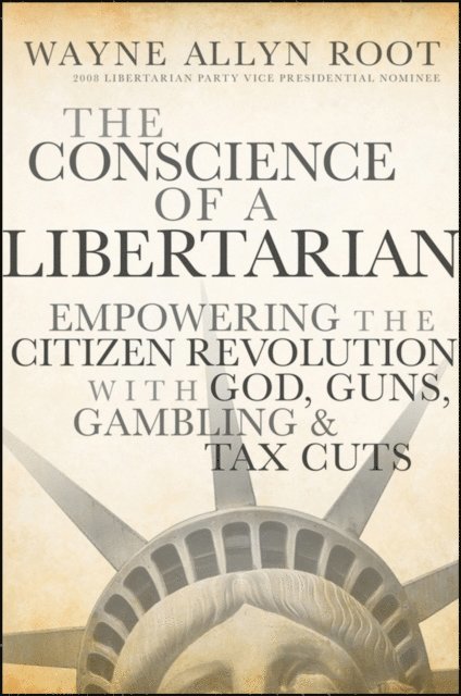 Wayne Allyn Root - Conscience of a Libertarian, E-bok