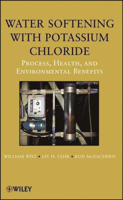 Jay H. Lehr, William Wist, Rod McEachern - Water Softening with Potassium Chloride, E-bok