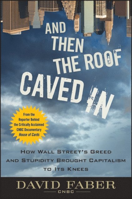 David Faber - And Then the Roof Caved In, E-bok