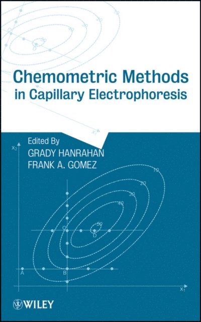 Frank A. Gomez, Grady Hanrahan - Chemometric Methods in Capillary Electrophoresis, E-bok