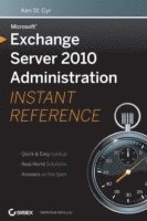 Ken St. Cyr - Microsoft Exchange Server 2010 Administration Instant Reference, Häftad. Tillgänglighet: Lägg i varukorg