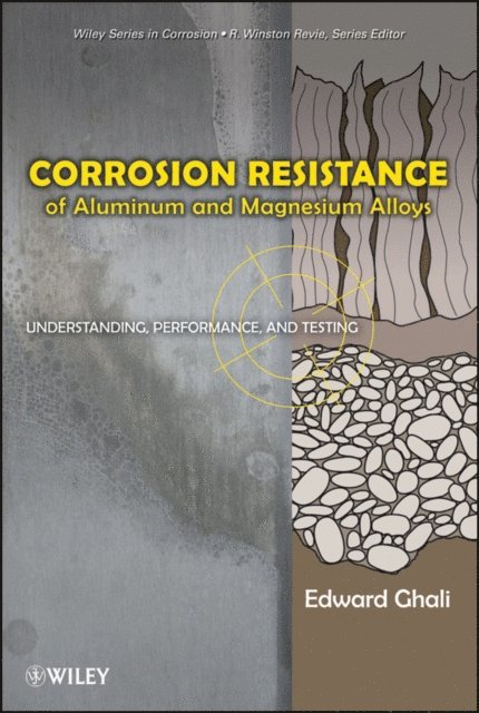Edward Ghali - Corrosion Resistance of Aluminum and Magnesium Alloys, E-bok