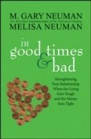 M.Gary Neuman, Melisa Neuman - In Good Times and Bad, Inbunden