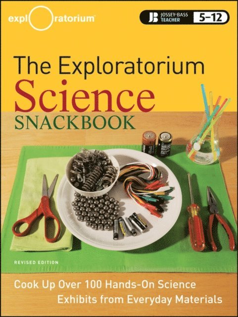 Exploratorium Teacher Institute - Exploratorium Science Snackbook, E-bok