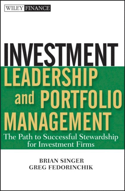 Greg Fedorinchik, Brian D. Singer - Investment Leadership and Portfolio Management, E-bok