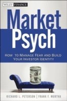 MarketPsych av Richard L Peterson, Frank F Murtha, Richard L Peterson, Frank F Murtha