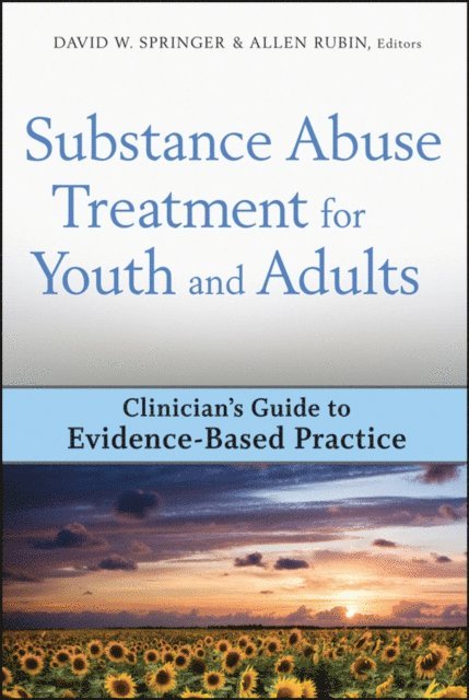 Allen Rubin, David W. Springer - Substance Abuse Treatment for Youth and Adults, E-bok