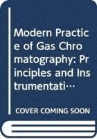 EF Barry, Eugene F. Barry, Thomas A. Brettell - Modern Practice of Gas Chromatography, Inbunden