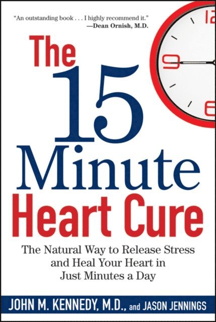 Jason Jennings, John M. Kennedy - 15 Minute Heart Cure, E-bok