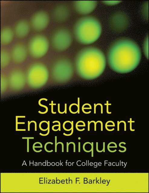 Elizabeth F. Barkley - Student Engagement Techniques, E-bok