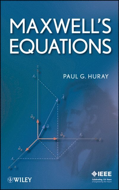 Paul G. Huray - Maxwell's Equations, E-bok