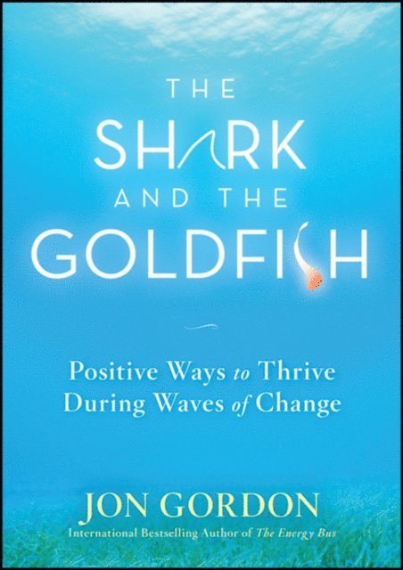 Jon Gordon - Shark and the Goldfish, E-bok