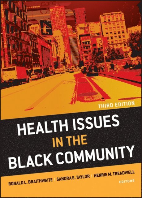 Henrie M. Treadwell, Sandra E. Taylor, Ronald L. Braithwaite - Health Issues in the Black Community, E-bok