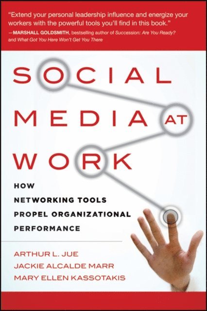 Mary Ellen Kassotakis, Jackie Alcalde Marr, Arthur L. Jue - Social Media at Work, E-bok