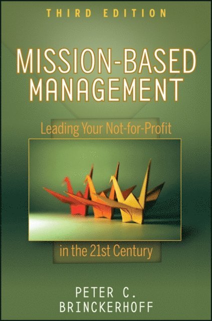 Peter C. Brinckerhoff - Mission-Based Management, E-bok
