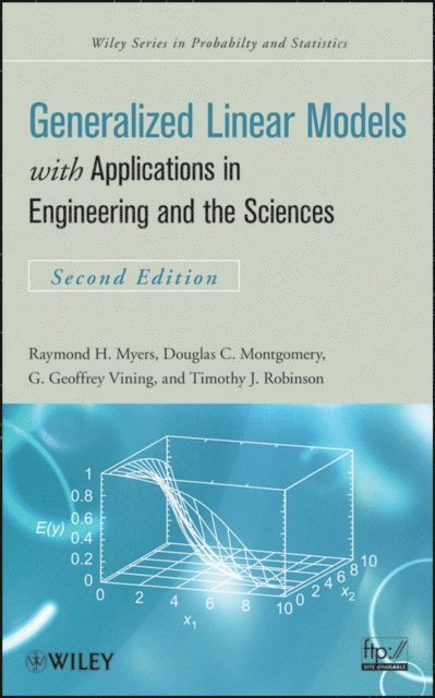 Timothy J. Robinson, G. Geoffrey Vining, Douglas C. Montgomery, Raymond H. Myers - Generalized Linear Models, E-bok