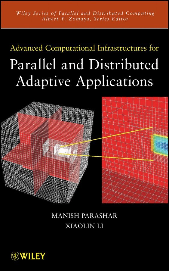 Manish Parashar, Xiaolin Li, Sumir Chandra - Advanced Computational Infrastructures for l and Distributed Adaptive Applications. Tillgänglighet: Tillfälligt slut