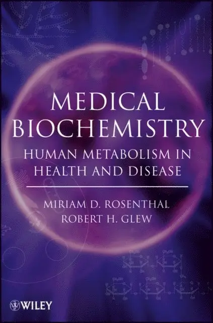 Robert H. Glew, Miriam D. Rosenthal - Medical Biochemistry, E-bok. Tillgänglighet: Lägg i varukorg