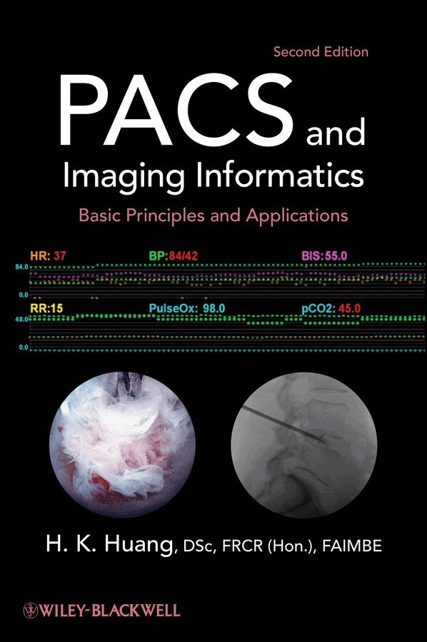 HK Huang - PACS and Imaging Informatics – Basic Principles  Applications, Second Edition. Tillgänglighet: Tillfälligt slut