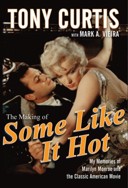 Tony Curtis - Making of Some Like It Hot, E-bok