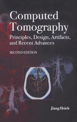 Jiang Hsieh - Computed Tomography Principles, Design, Artifacts, and Recent Advances, Inbunden. Tillgänglighet: Lägg i varukorg