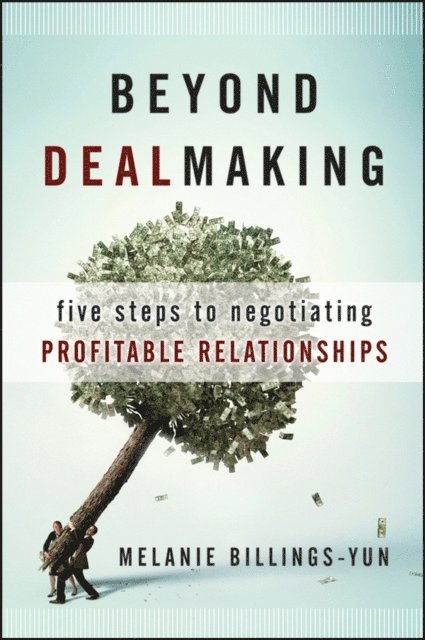 Melanie Billings-Yun - Beyond Dealmaking, E-bok