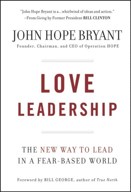 John Hope Bryant - Love Leadership, E-bok