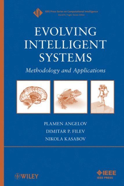 Nik Kasabov, Dimitar P. Filev, Plamen Angelov - Evolving Intelligent Systems, E-bok