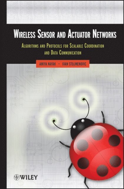 Ivan Stojmenovic, Amiya Nayak - Wireless Sensor and Actuator Networks, E-bok