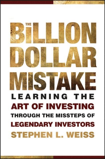 Stephen L Weiss - Billion Dollar Mistake, E-bok