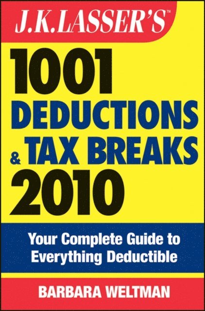 Barbara Weltman - J.K. Lasser's 1001 Deductions and Tax Breaks 2010, E-bok