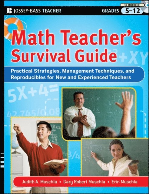 Erin Muschla, Gary R. Muschla, Judith A. Muschla - Math Teacher's Survival Guide: Practical Strategies, Management Techniques, and Reproducibles for New and Experienced Teachers, Grades 5-12, E-bok