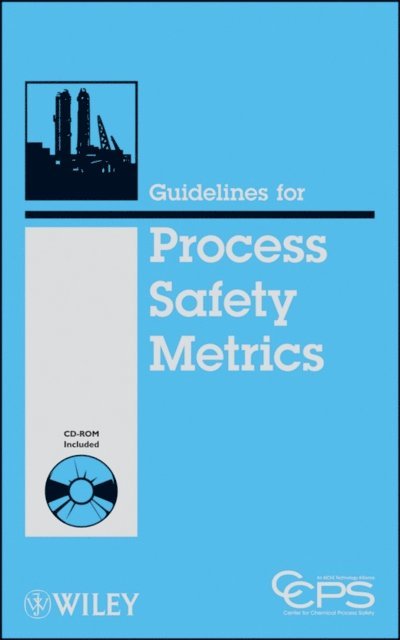 CCPS (Center for Chemical Process Safety) - Guidelines for Process Safety Metrics, E-bok