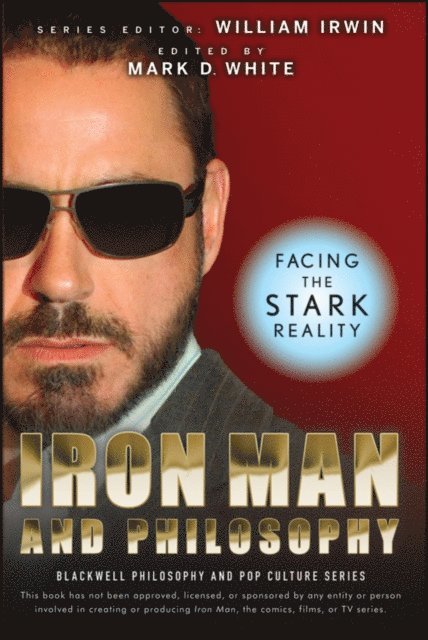 Mark D. White - Iron Man and Philosophy, E-bok