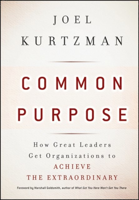 Joel Kurtzman - Common Purpose, E-bok