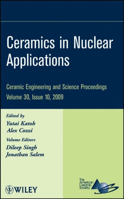 Alex Cozzi, Yutai Katoh - Ceramics in Nuclear Applications, Volume 30, Issue 10, E-bok