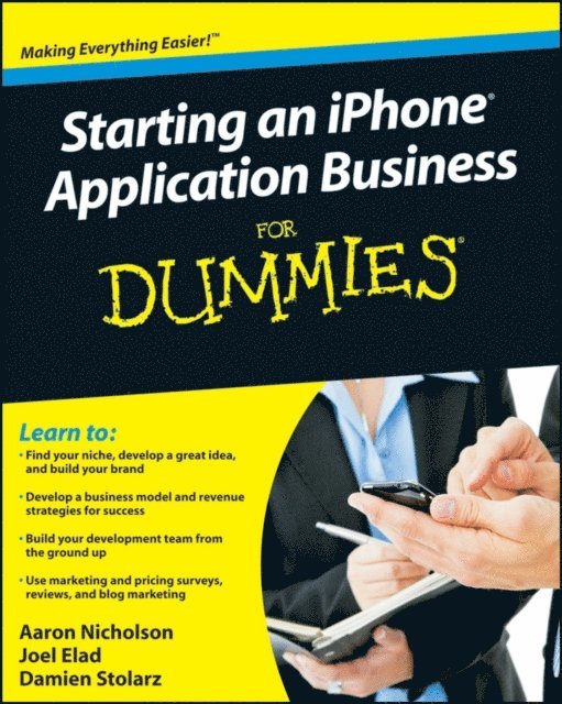 Damien Stolarz, Joel Elad, Aaron Nicholson - Starting an iPhone Application Business For Dummies, E-bok