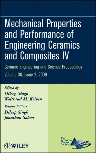 Waltraud M. Kriven, Dileep Singh - Mechanical Properties and Performance of Engineering Ceramics and Composites IV, Volume 30, Issue 2, E-bok