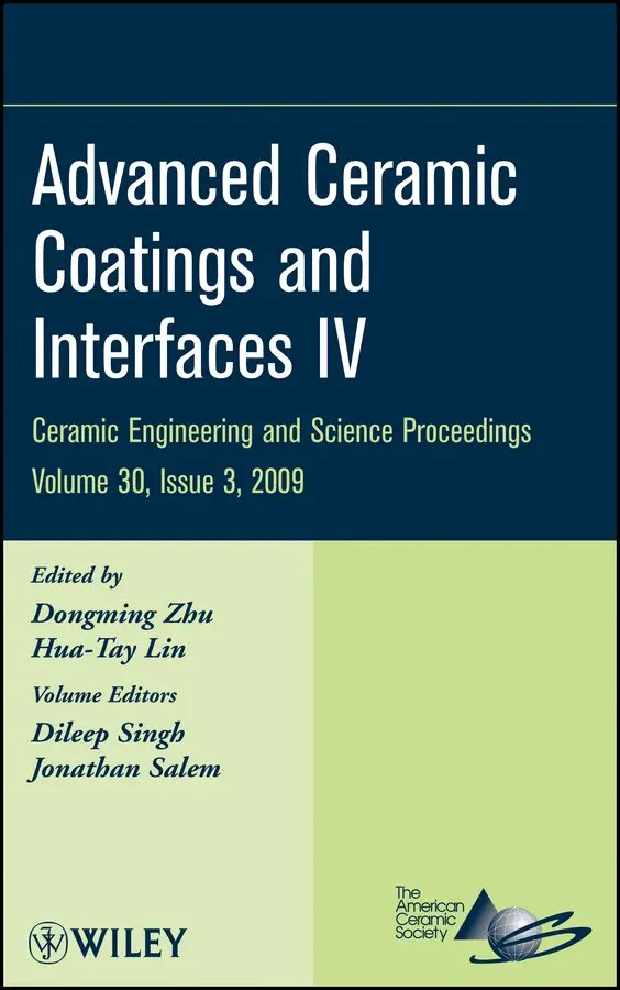 Dileep Singh, Jonathan Salem, Dongming Zhu, Hua–Tay Lin - Advanced Ceramic Coatings and Interfaces IV, Volume 30, Issue 3. Tillgänglighet: Tillfälligt slut