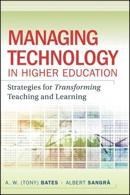 A. W. (Tony) Bates, Albert Sangra - Managing Technology in Higher Education, Inbunden. Tillgänglighet: Lägg i varukorg
