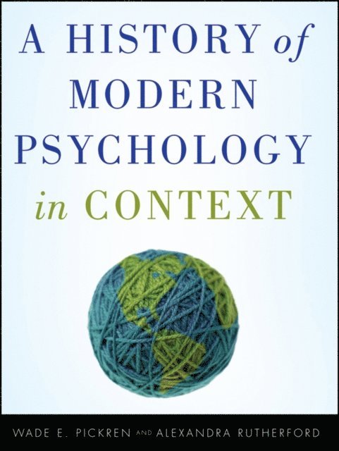 Alexandra Rutherford, Wade Pickren - History of Modern Psychology in Context, E-bok