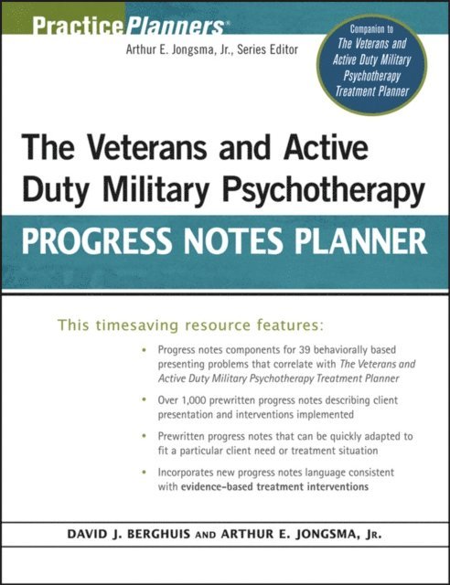 David J. Berghuis, Jr. Arthur E. Jongsma - Veterans and Active Duty Military Psychotherapy Progress Notes Planner, E-bok